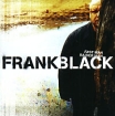 Frank Black Fast Man / Raider Man (2 CD) Формат: 2 Audio CD (Jewel Case) Дистрибьютор: Концерн "Группа Союз" Лицензионные товары Характеристики аудионосителей 2007 г Сборник: Российское издание инфо 4294l.