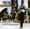 Wayne Bergeron Plays Well With Others Формат: Audio CD (Jewel Case) Дистрибьютор: Concord Music Group Лицензионные товары Характеристики аудионосителей 2007 г Альбом: Импортное издание инфо 4751l.