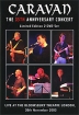 Caravan: The 35Th Anniversary Concert (2 DVD) Формат: 2 DVD (PAL) (Подарочное издание) (Keep case) Дистрибьютор: Концерн "Группа Союз" Региональный код: 0 (All) Количество слоев: DVD-9 (2 слоя) инфо 11803n.