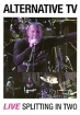Alternative TV: Live Splitting In Two Формат: DVD (PAL) (Keep case) Дистрибьютор: Концерн "Группа Союз" Региональный код: 0 (All) Количество слоев: DVD-5 (1 слой) Звуковые дорожки: Английский Dolby инфо 11836n.